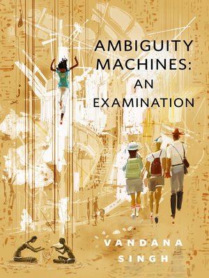 cover image of Ambiguity Machines: an Examination